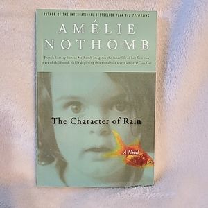 The Character of Rain A Novel By Amelie Nothomb  Paperback
